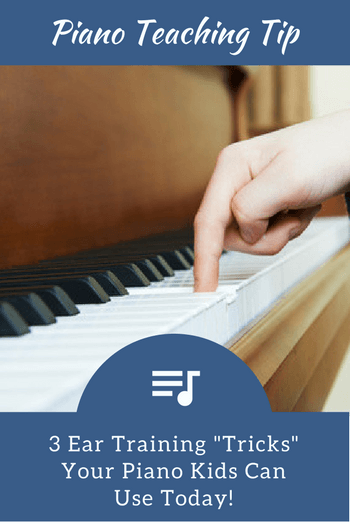 3 Ear Training Tricks That Your Piano Kids Can Use Today!