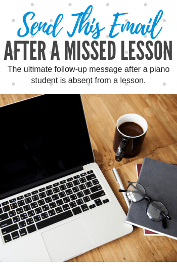 Send this email when a piano student misses a lesson.